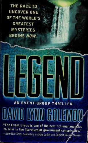 David Lynn Golemon: Legend (Hardcover, 2007, Thomas Dunne Books)