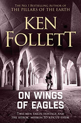 Ken Follett: On Wings of Eagles (2019, Pan)