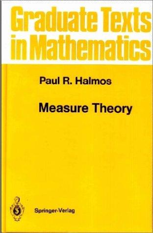 Paul R. Halmos: Measure theory (1974, Springer-Verlag)