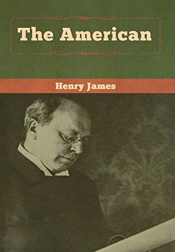 Henry James: The American (Hardcover, Bibliotech Press)