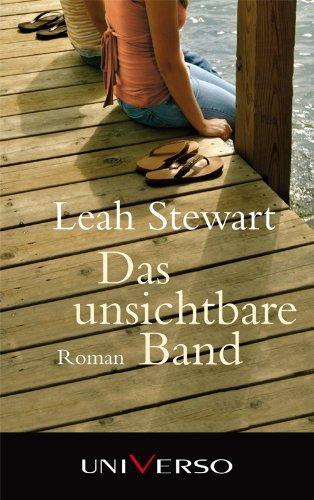 Leah Stewart: Das unsichtbare Band (Paperback, German language, 2010)