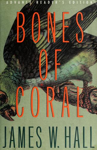 Hall, James W.: Bones of coral (1991, Knopf, Distributed by Random House)