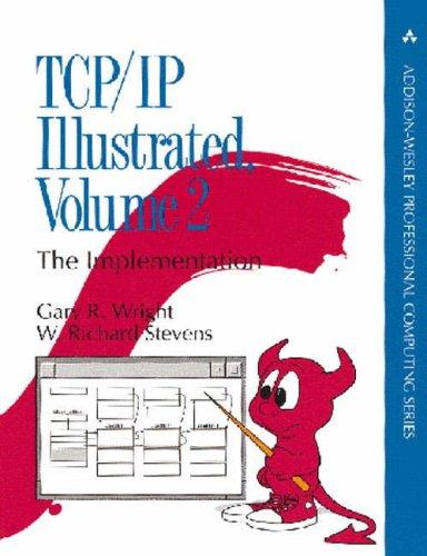 W. Richard Stevens, Gary R. Wright: The Implementation (TCP/IP Illustrated, Volume 2) (Hardcover, 1995, Addison-Wesley Professional)