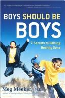 Meg Meeker: Boys Should Be Boys (Hardcover, 2008, Regnery Publishing)