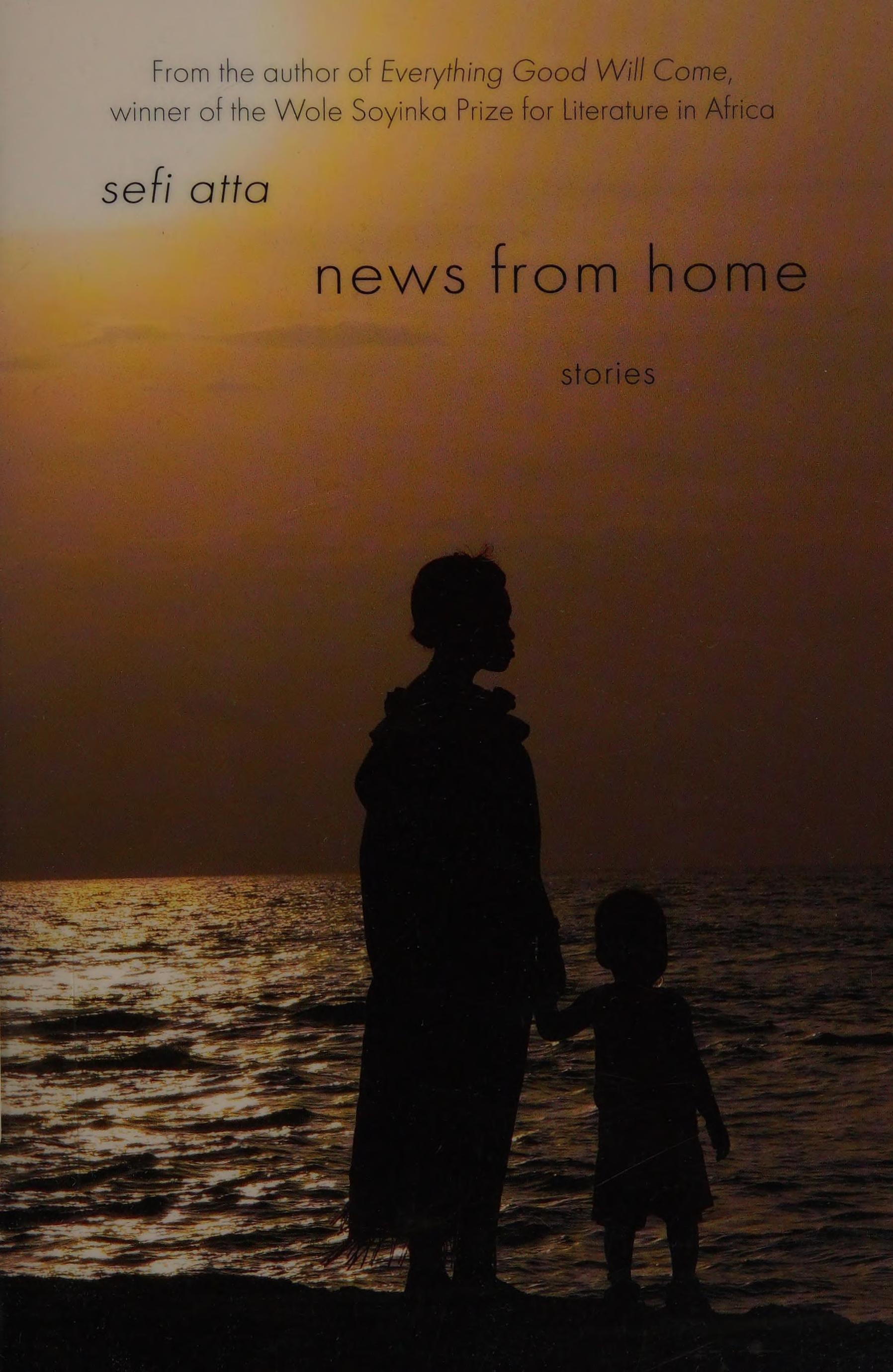 Sefi Atta: News from Home: Short Stories (Interlink World Fiction) (2012)
