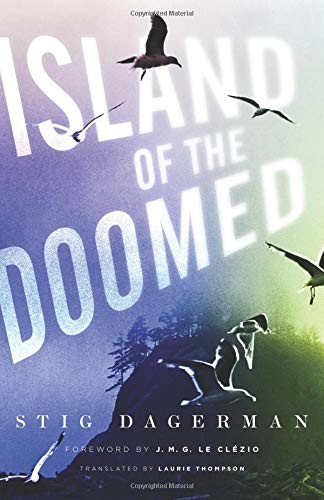 Stig Dagerman: Island of the doomed (2012, University of Minnesota Press, Univ Of Minnesota Press)