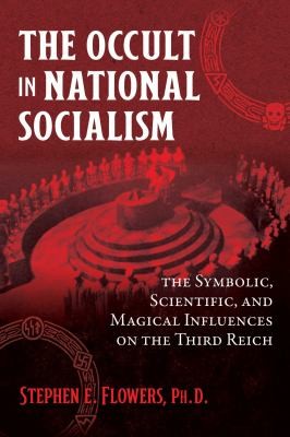 Stephen E. Flowers: Occult in National Socialism (2022, Inner Traditions International, Limited)