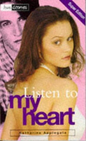 Katherine Applegate: Listen to My Heart (Love Stories Super Edition) (Paperback, Bantam Juvenile)