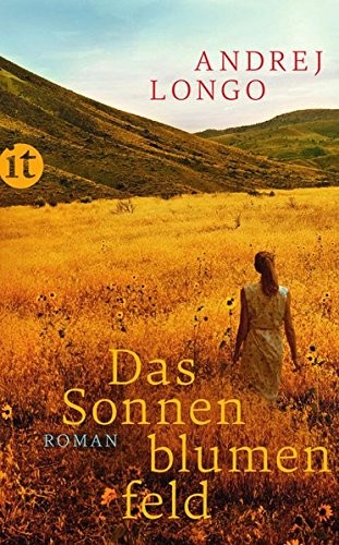 Andrej Longo: Das Sonnenblumenfeld (Paperback, Insel Verlag GmbH)