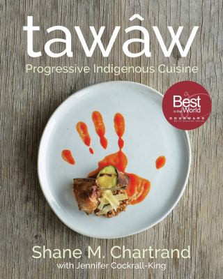 Shane M. Chartrand, Jennifer Cockrall-King: Tawâw (2019, House of Anansi Press)