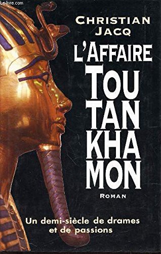 Christian Jacq: L'Affaire Toutankhamon (Hardcover, Grand Livre du Mois)