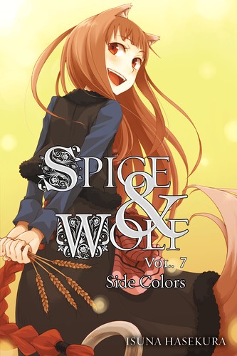 Isuna Hasekura: Spice & Wolf, Vol. 7: Side Colors (EBook, 2017, Yen On)