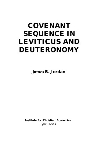 James B. Jordon: Covenant Sequence in Leviticus and Deuteronomy (Paperback, 1989, Inst for Christian Economics)