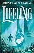 Kirsty Applebaum: Lifeling (Hardcover, Henry Holt and Co. (BYR))