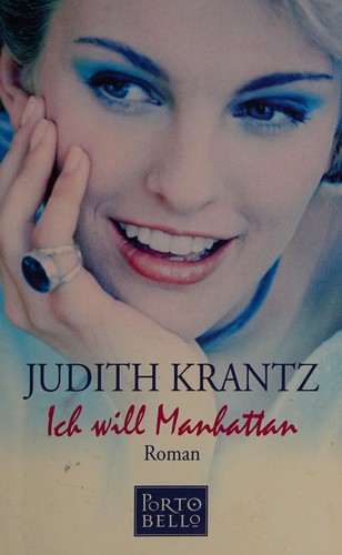 Judith Krantz: Ich will Manhattan (German language, 1987, Goldmann)