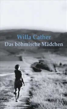 Willa Cather: Das böhmische Mädchen (Hardcover, german language, 2008, Knaus)