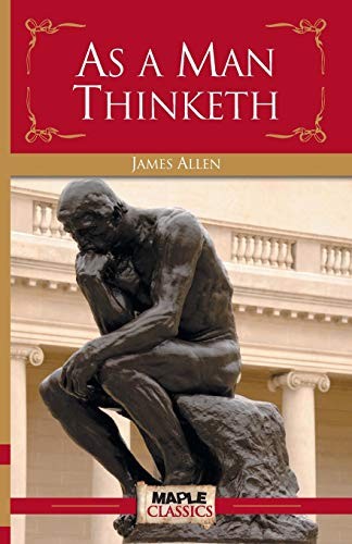 James Allen: As a Man Thinketh (Paperback, Maple Press)