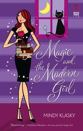 Mindy L. Klasky: Magic and the Modern Girl (EBook, 2008, Red Dress Ink)