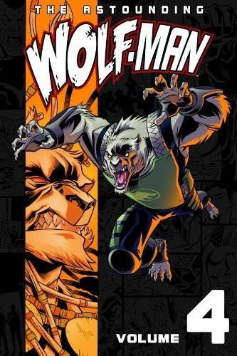 Robert Kirkman: The Astounding Wolf-Man Volume 4 (2011)