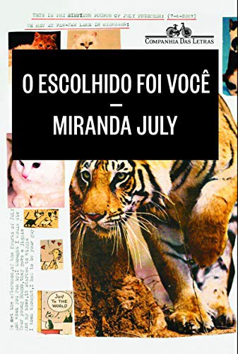 Miranda July: Escolhido Foi Voce - It Chooses You (Paperback, Companhia das Letras)