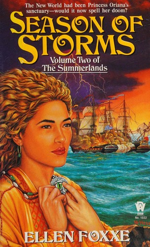 Ellen Foxxe: Season of storms: volume two of the Summerlands (1996, Daw Books)