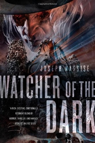 Joseph Nassise: Watcher of the Dark: A Jeremiah Hunt Supernatural Thriller (The Jeremiah Hunt Chronicle) (2013, Tor Books)