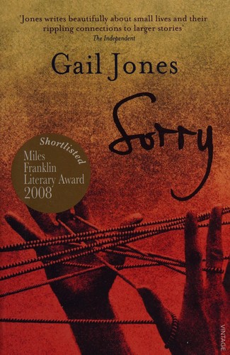 Gail Jones: Sorry (2008, Random House Australia)
