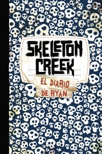 Patrick Carman: Skeleton creek (Spanish language, 2010, Bruño)