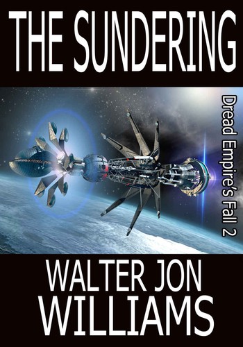 Walter Jon Williams: The Sundering (EBook, 2015, World Domination)