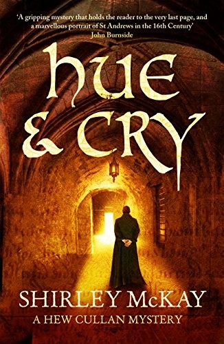 Shirley McKay: Hue & Cry (Paperback, 2009, Polygon, Polygon An Imprint of Birlinn Limited)