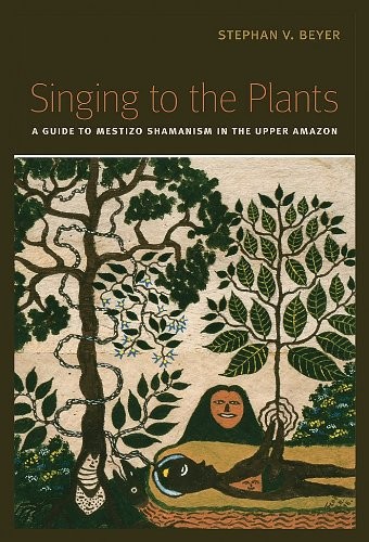 Beyer, Stephan V.: Singing to the plants (2009, University of New Mexico Press, Univ of New Mexico Pr)