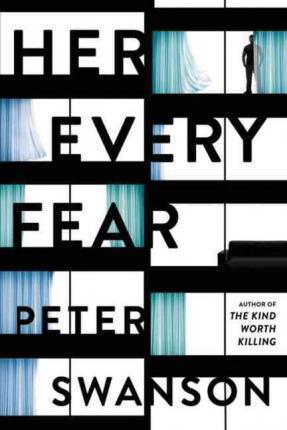 Peter Swanson: Her Every Fear (2017)