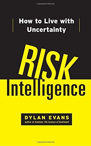 Dylan Evans: Risk Intelligence (Paperback, 2015, Free Press)