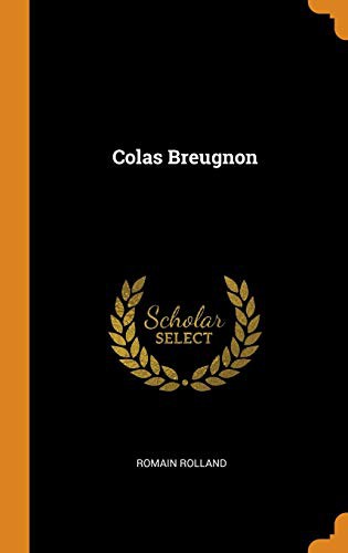 Romain Rolland: Colas Breugnon (Hardcover, Franklin Classics)