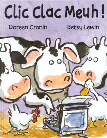 Doreen Cronin: Clic clac meuh! (Hardcover, French language, 2002, Mijade)
