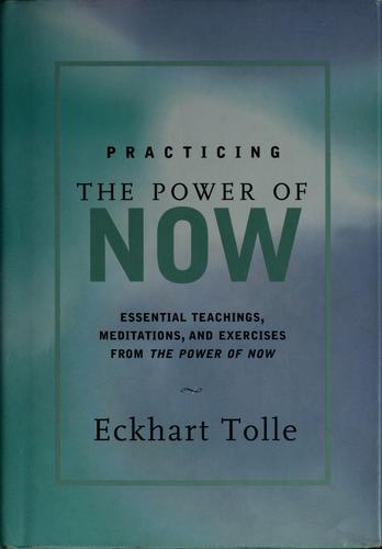 Eckhart Tolle: Practicing the power of now