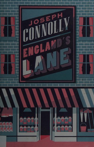 Joseph Connolly: England's lane (2012, Quercus)