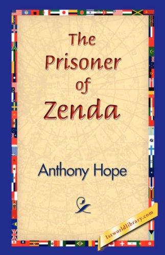 Anthony Hope: The Prisoner of Zenda (2006, 1st World Library - Literary Society)