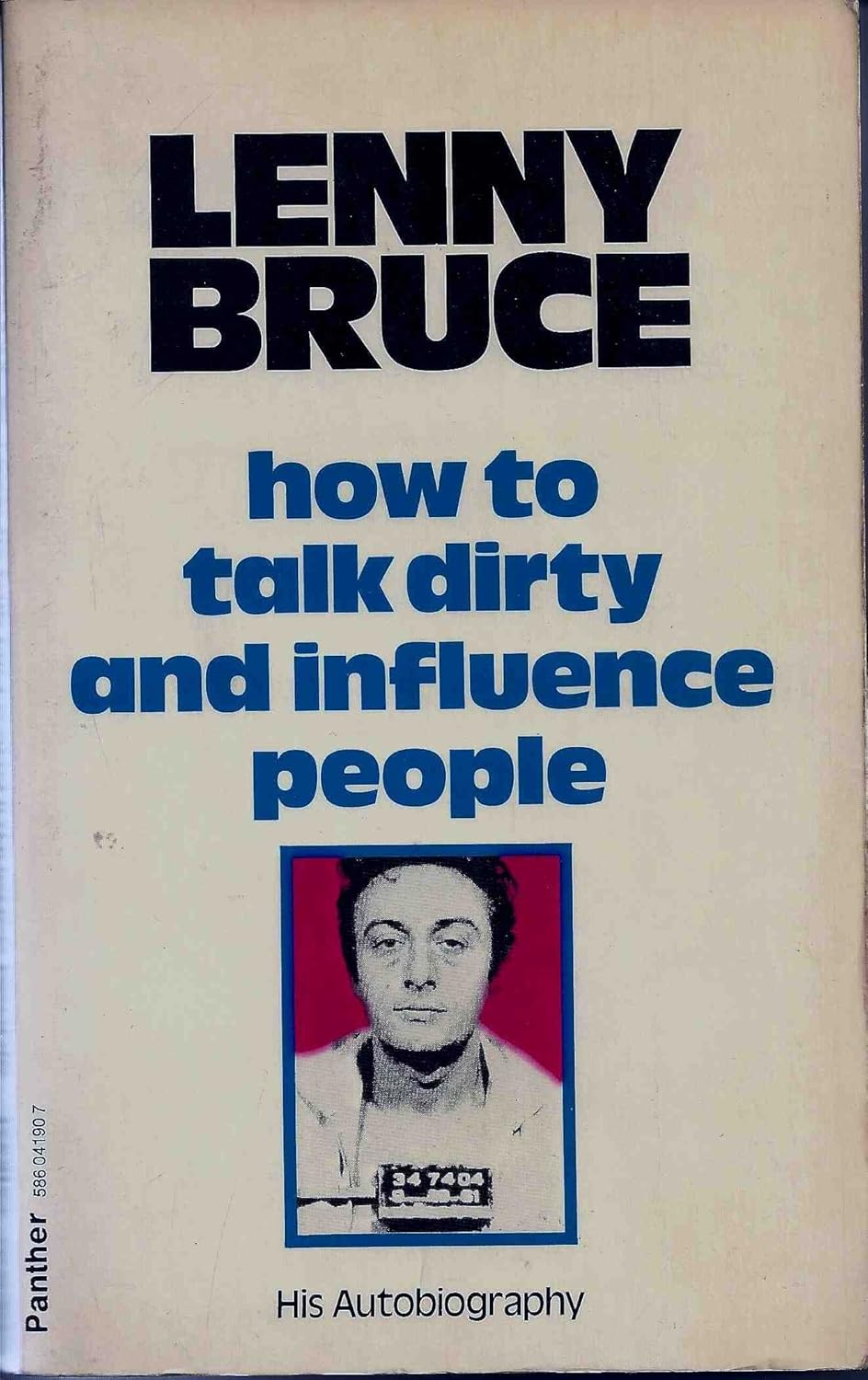 Lenny Bruce: How to talk dirty and influence people (Paperback, 1981, Granada)