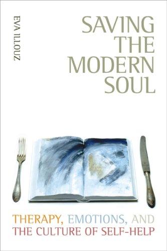 Eva Illouz: Saving the Modern Soul (Paperback, 2008, University of California Press)