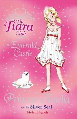 Vivian French, Alaz Ozbek: Princess Amelia And The Silver Seal (2010, Orchard Books)