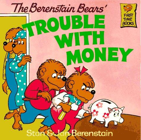 Stan Berenstain: The Berenstain bears' trouble with money (1983, Random House)