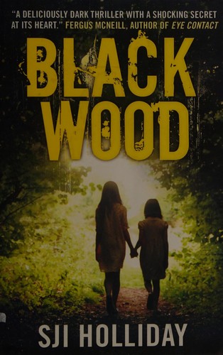 S. J. I. Holliday: Black wood (2015)