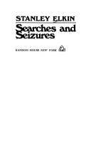 Stanley Elkin: Searches and seizures. (1973, Random House)