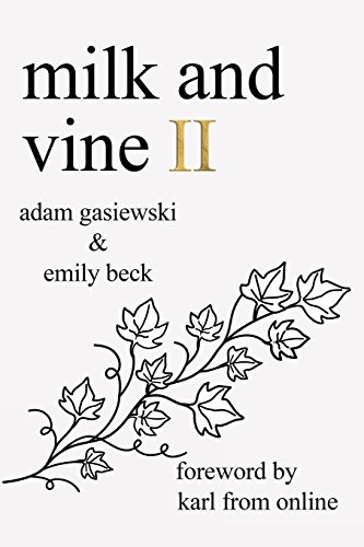 Adam Gasiewski, Emily Beck, Karl From Online: Milk and Vine II (Paperback, Adam Gasiewski)