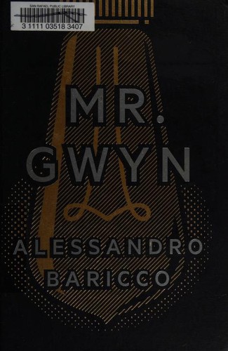 Alessandro Baricco: Mr. Gwyn & Three Times at Dawn (2014, McSweeney's)
