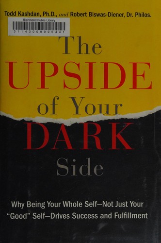 Todd B. Kashdan: The upside of your dark side (2014)