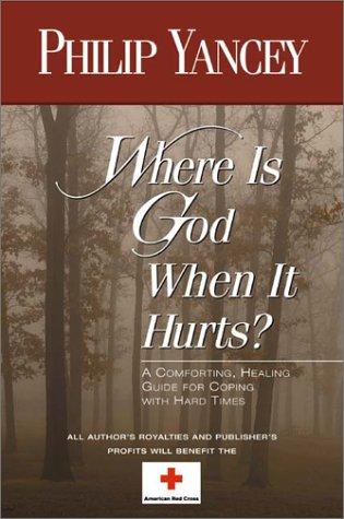 Philip Yancey: Where Is God When It Hurts? (Paperback, Zondervan Publishing Company)