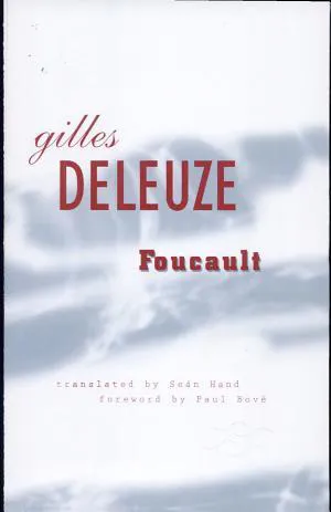 Gilles Deleuze: Foucault (University of Minnesota Press)