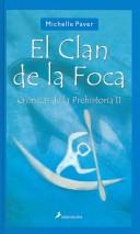 Michelle Paver, Patricia Anton De Vez Ayala-Duarte: El Clan De La Foca / Spirit Walker (Hardcover, Spanish language, Salamandra Publicacions Y Edicions)